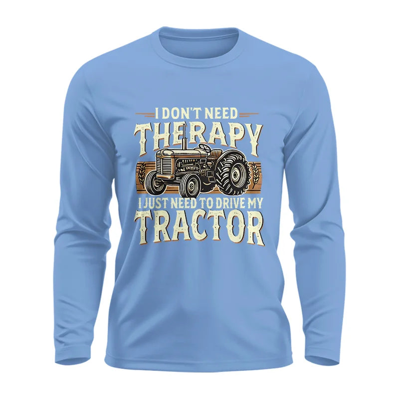 Image of Don't Need Therapy Need To Drive My Tractor - Unisex Ultra Cotton Long Sleeve Tee