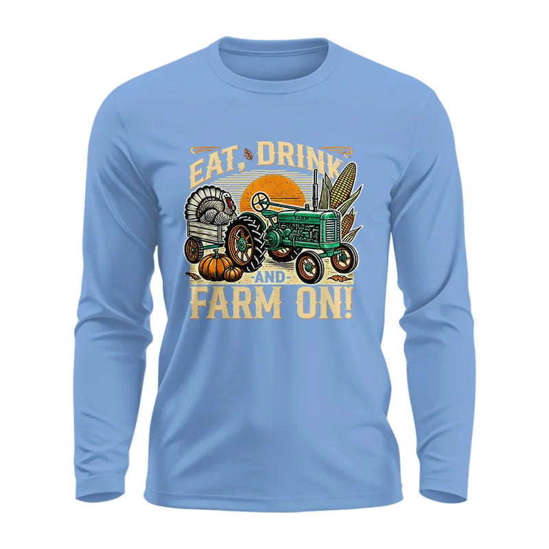 Eat Drink and Farm On - Unisex Ultra Cotton Long Sleeve Tee