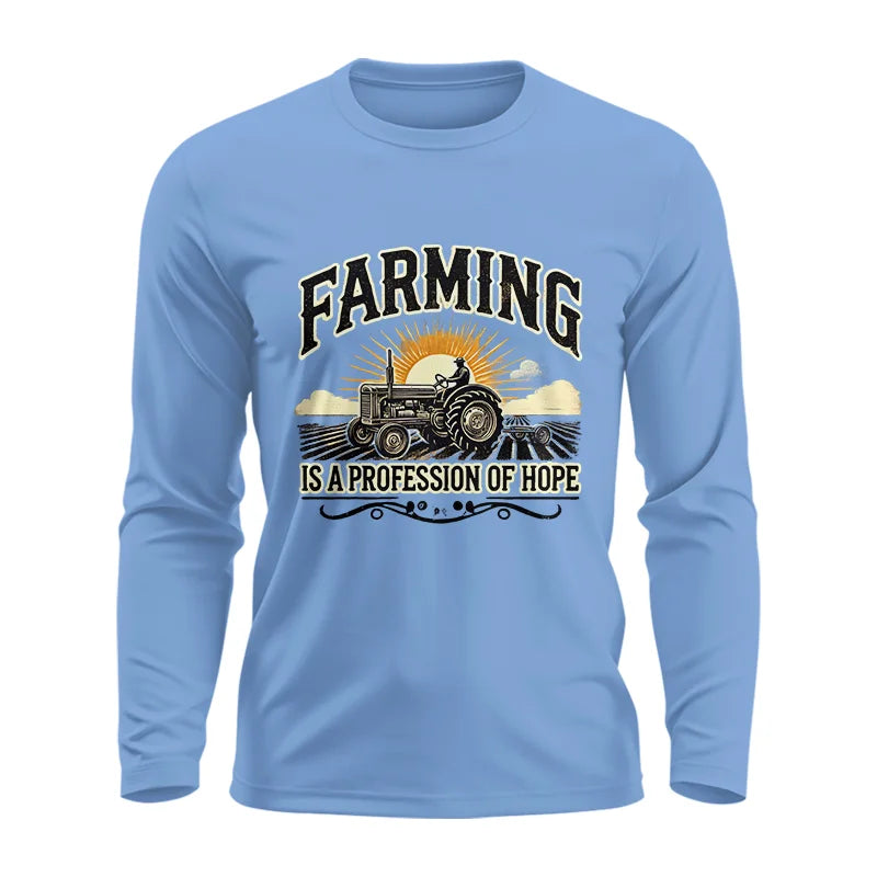 Farming Is A Profession Of Hope 1 - Unisex Ultra Cotton Long Sleeve Tee