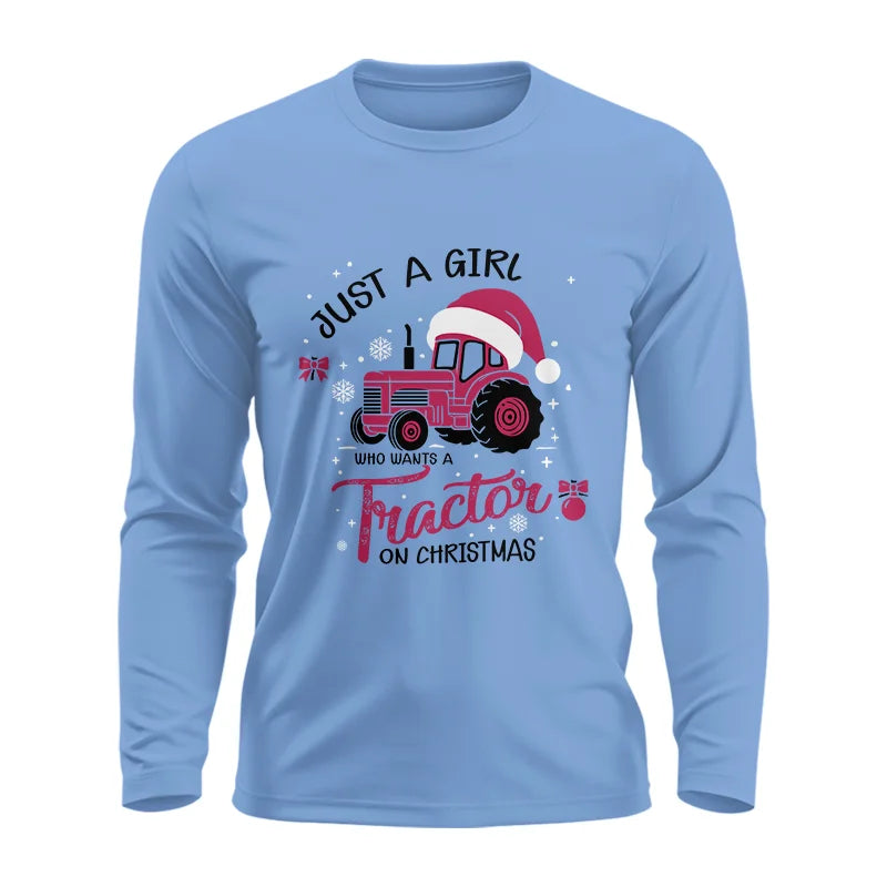 Just A Girl Who Want A Tractor On Christmas - Unisex Ultra Cotton Long Sleeve Tee