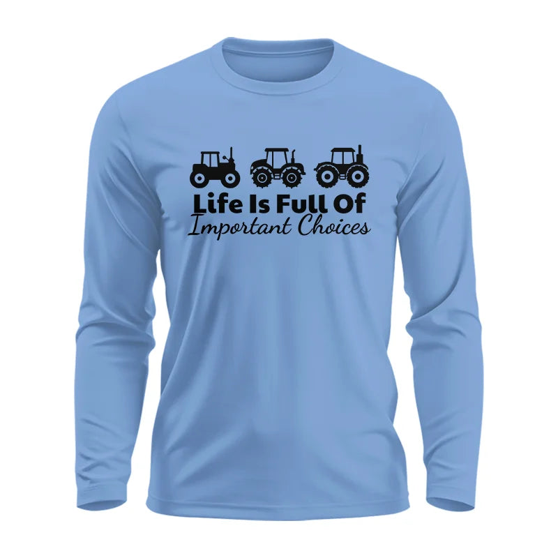 Image of Life Is Full Of Important Choices 19 - Unisex Ultra Cotton Long Sleeve Tee