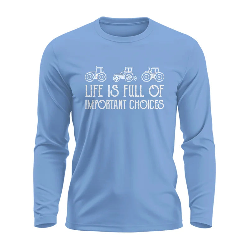 Image of Life Is Full Of Important Choices 7 - Unisex Ultra Cotton Long Sleeve Tee