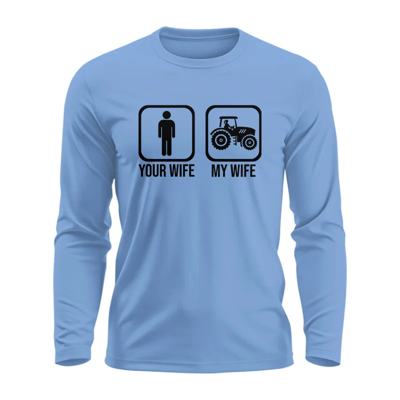 My Wife Is Cooler Than Yours Funny Farm Tractor 2 - Unisex Ultra Cotton Long Sleeve Tee