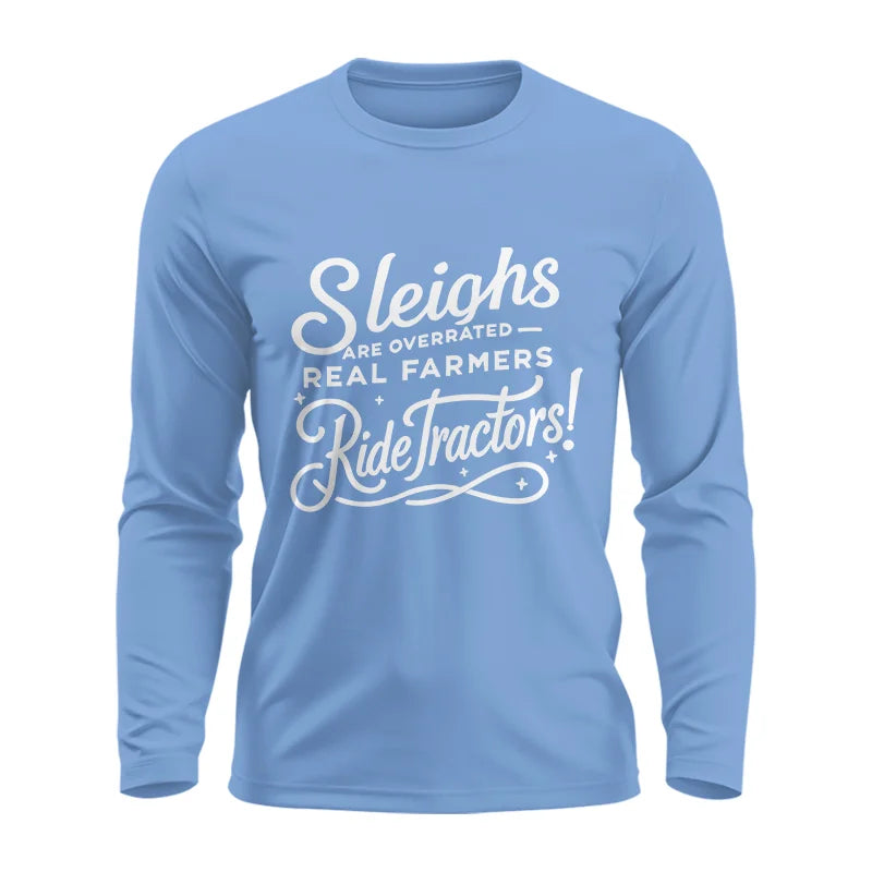 Image of Sleighs Are Overrated_Real Farmers Ride Tractors! - Unisex Ultra Cotton Long Sleeve Tee