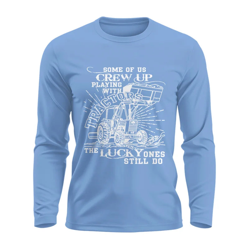 Some Of Us Grew Up Playing With Tractors 1 - Unisex Ultra Cotton Long Sleeve Tee