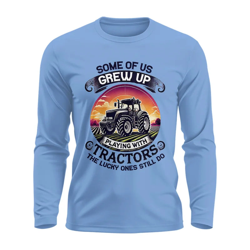 Some Of Us Grew Up Playing With Tractors 4 - Unisex Ultra Cotton Long Sleeve Tee