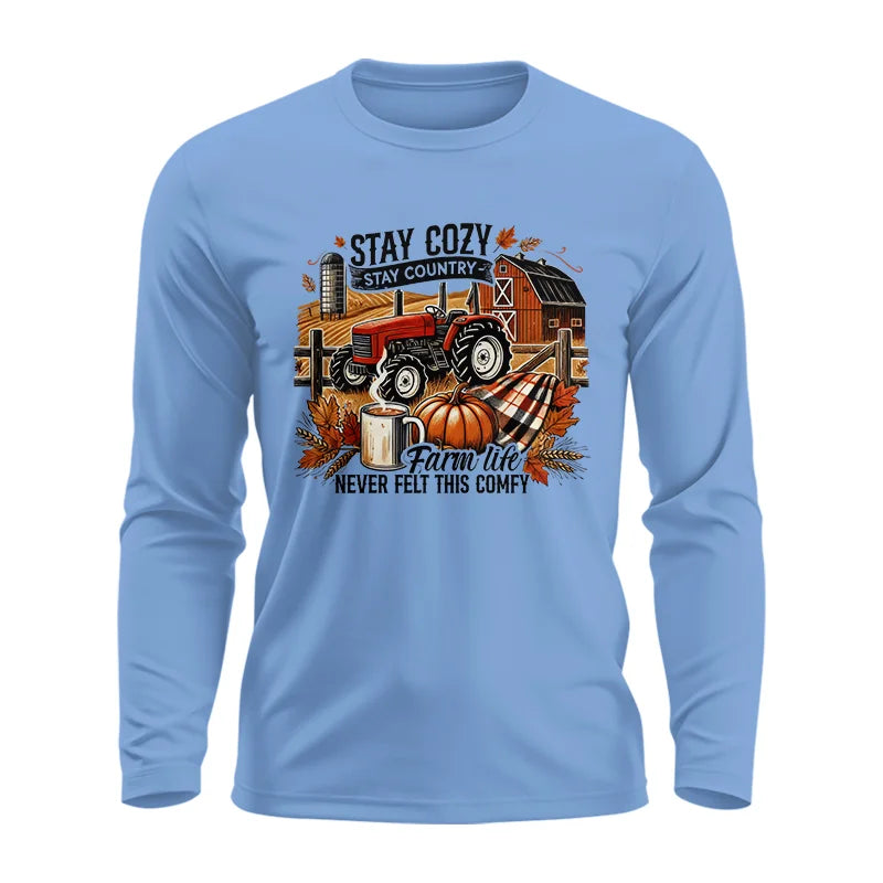 Stay Cozy_Stay Country_Farm Life Never Felt This Comfy - Unisex Ultra Cotton Long Sleeve Tee