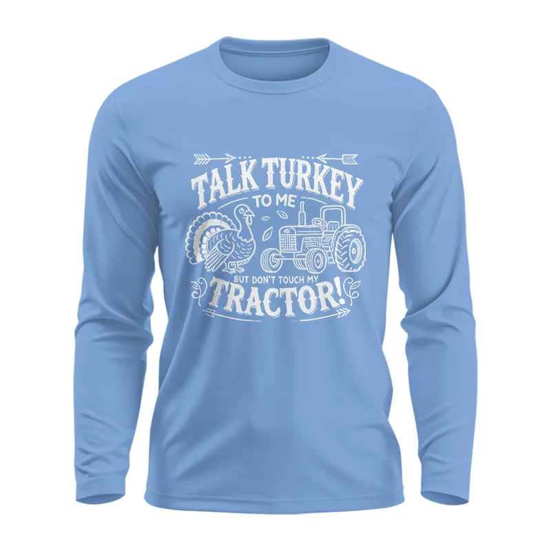 Image of Talk Turkey to Me But Don’t Touch My Tractor 2 - Unisex Ultra Cotton Long Sleeve Tee