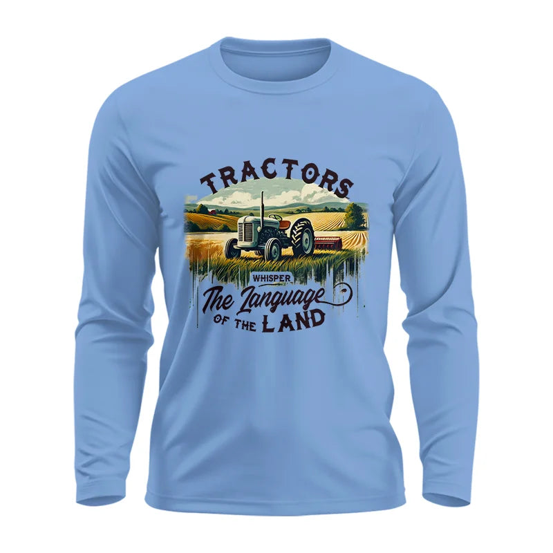 Tractors Whisper The Language Of The Land 2 - Unisex Ultra Cotton Long Sleeve Tee