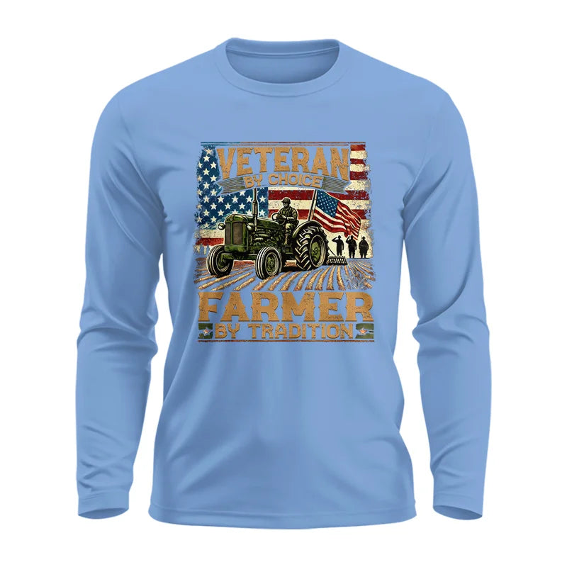 Veteran Farmer Veteran By Choice_Farmer By Tradition - Unisex Ultra Cotton Long Sleeve Tee