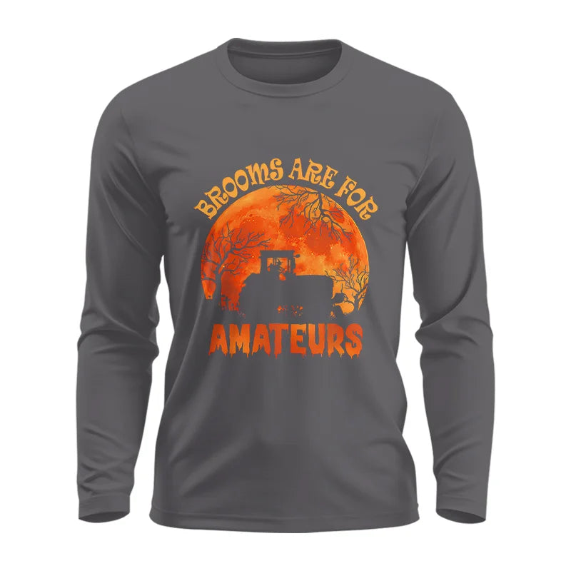 Brooms Are For Amateurs - Unisex Ultra Cotton Long Sleeve Tee