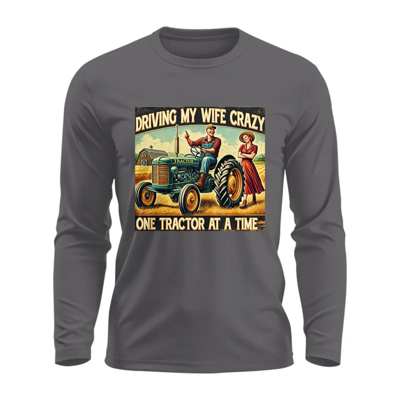 Image of Driving My Wife Crazy One Tractor At A Time - Unisex Ultra Cotton Long Sleeve Tee