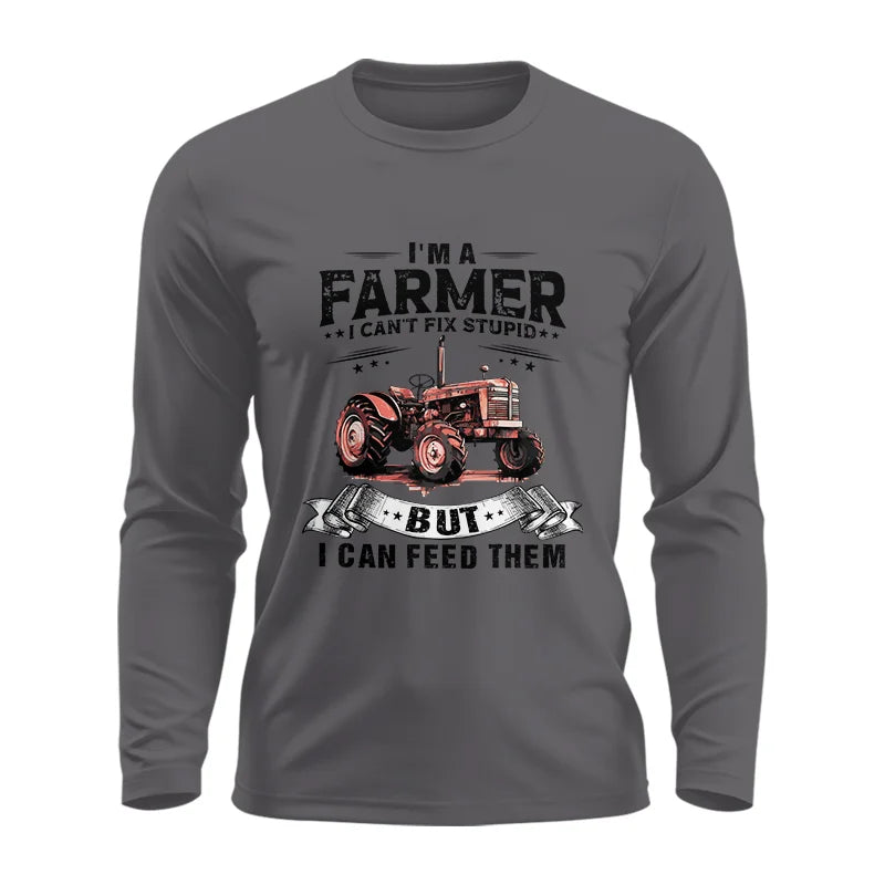 Farmer Can't Fix Stupid - Unisex Ultra Cotton Long Sleeve Tee