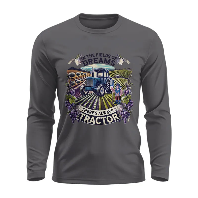 In The Fields Of Dreams There's Always A Tractor 1 - Unisex Ultra Cotton Long Sleeve Tee