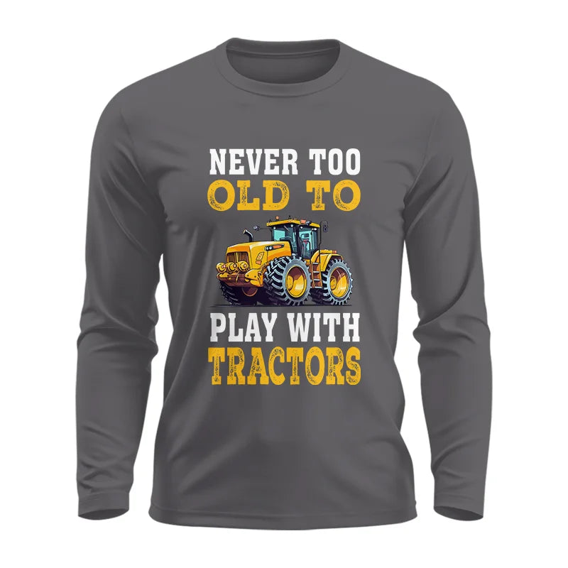 Image of Never Too Old - Unisex Ultra Cotton Long Sleeve Tee