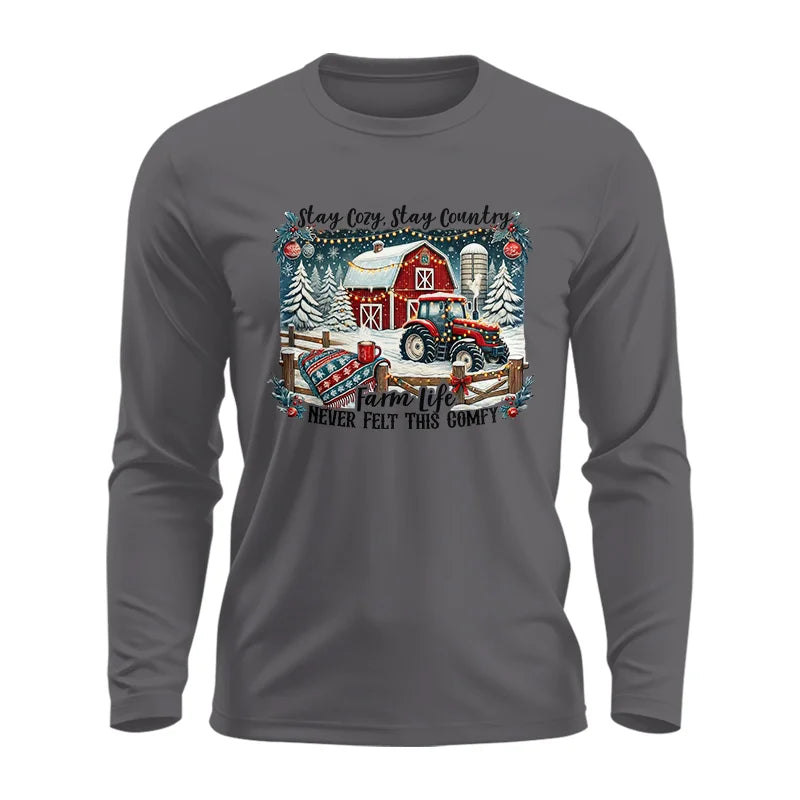 Stay Cozy_Stay Country_Farm Life Never Felt This Comfy 3 - Unisex Ultra Cotton Long Sleeve Tee