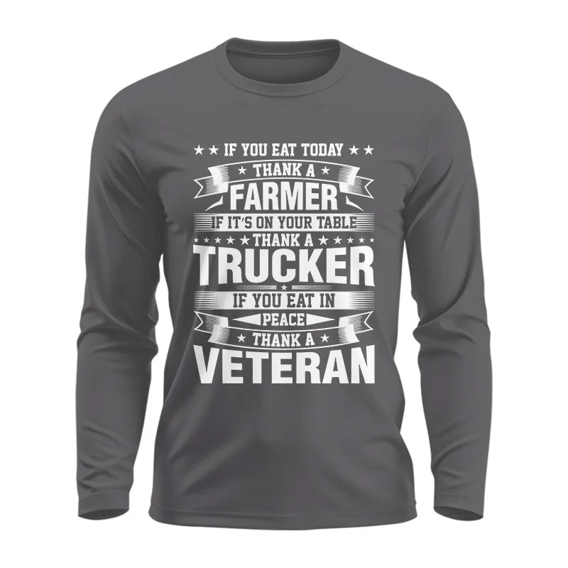 Image of Thank a Farmer Thank a Trucker Thank a Veteran Appreciation - Unisex Ultra Cotton Long Sleeve Tee