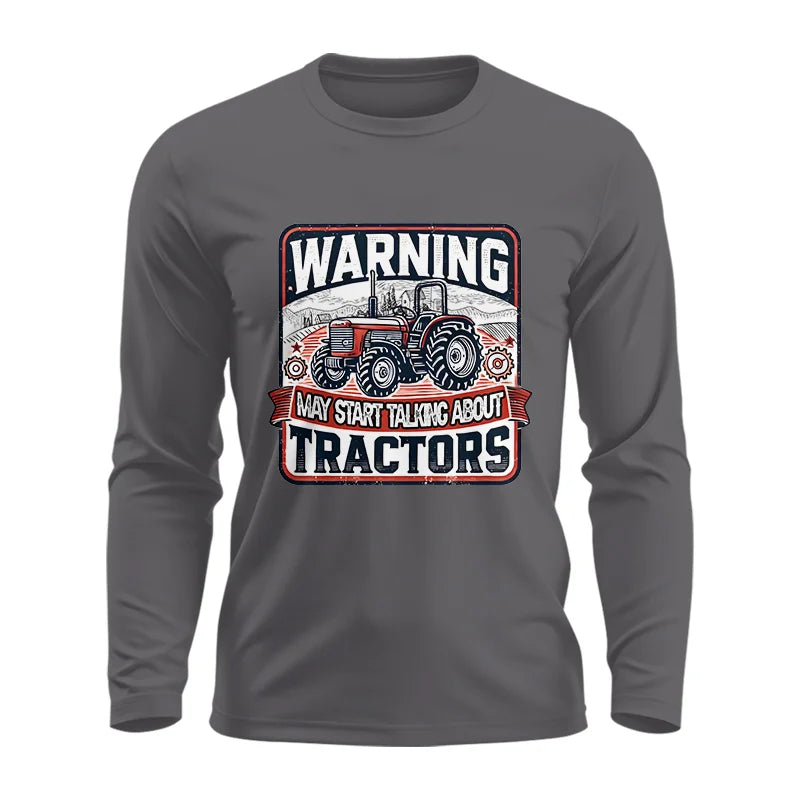 Image of Warning May Start Talking About Tractors - Unisex Ultra Cotton Long Sleeve Tee