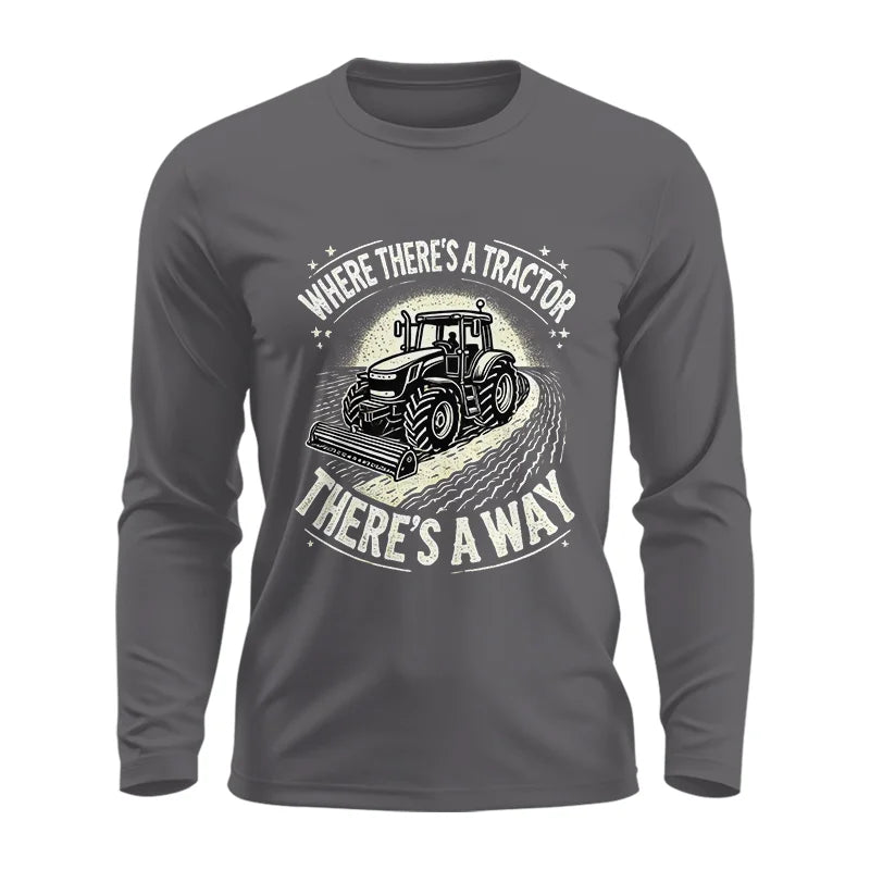 Where There's A Tractor There's A Way 1 - Unisex Ultra Cotton Long Sleeve Tee