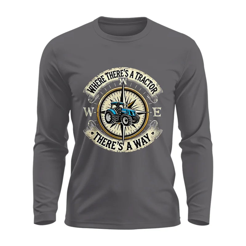 Where There's A Tractor There's A Way - Unisex Ultra Cotton Long Sleeve Tee