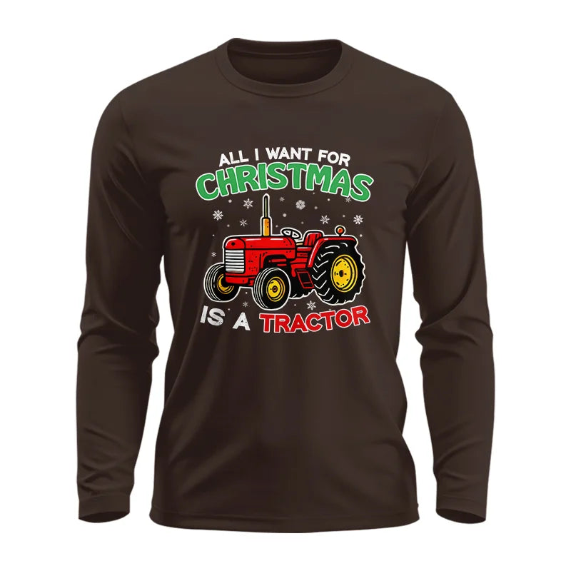 All I Want For Christmas Is A Tractor - Unisex Ultra Cotton Long Sleeve Tee