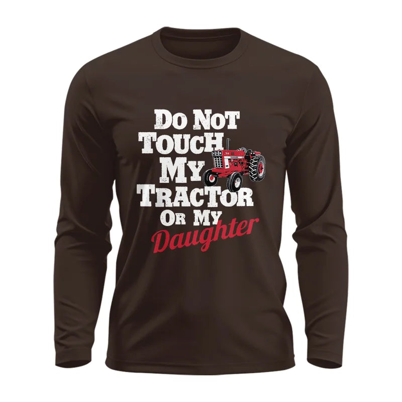 Do Not Touch My Tractor Or My Daughter - Unisex Ultra Cotton Long Sleeve Tee