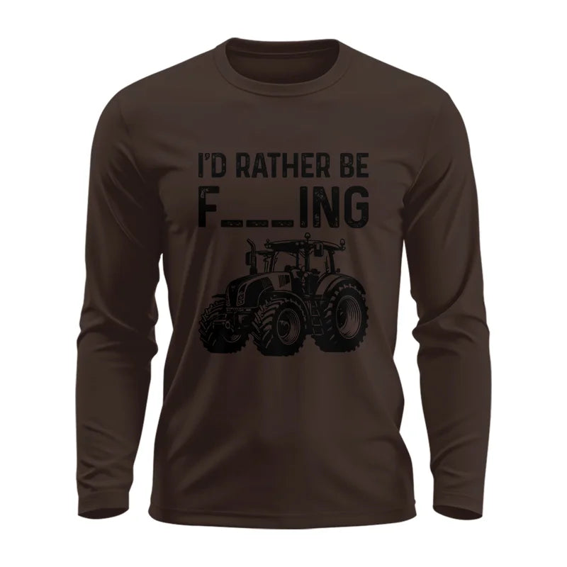 Funny I Would Rather Be Farming Tractor 1 - Unisex Ultra Cotton Long Sleeve Tee