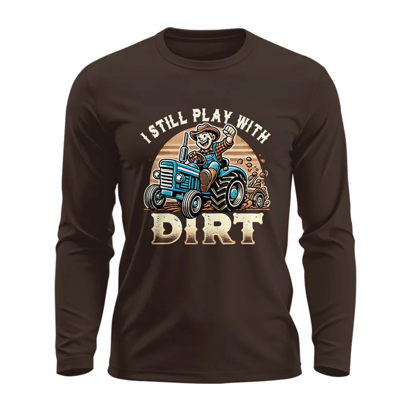 Image of I Still Play With Dirt 2 - Unisex Ultra Cotton Long Sleeve Tee