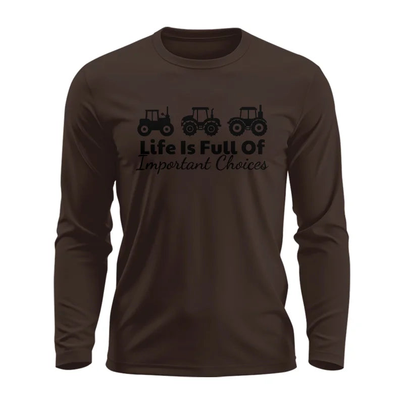 Life Is Full Of Important Choices 19 - Unisex Ultra Cotton Long Sleeve Tee