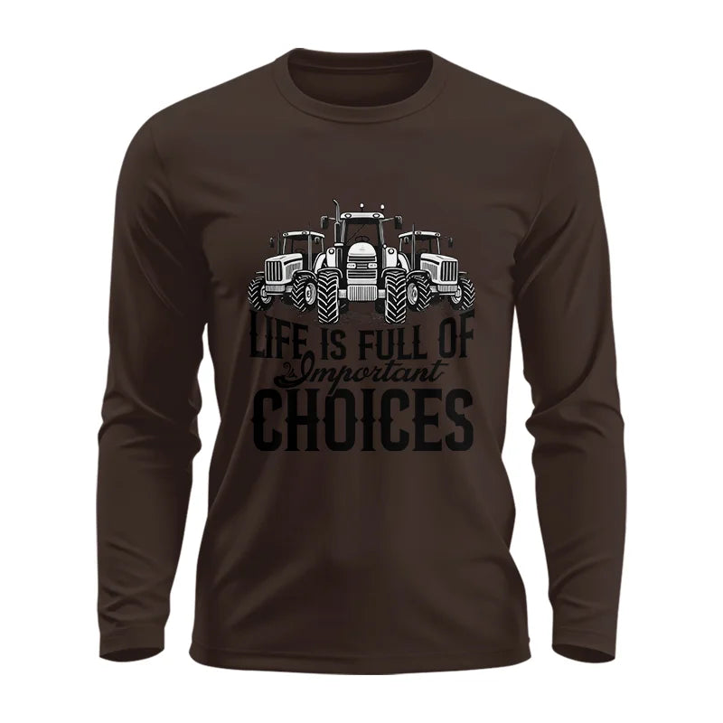 Life Is Full Of Important Choices 2 - Unisex Ultra Cotton Long Sleeve Tee