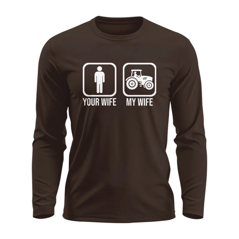 My Wife Is Cooler Than Yours Funny Farm Tractor 1 - Unisex Ultra Cotton Long Sleeve Tee