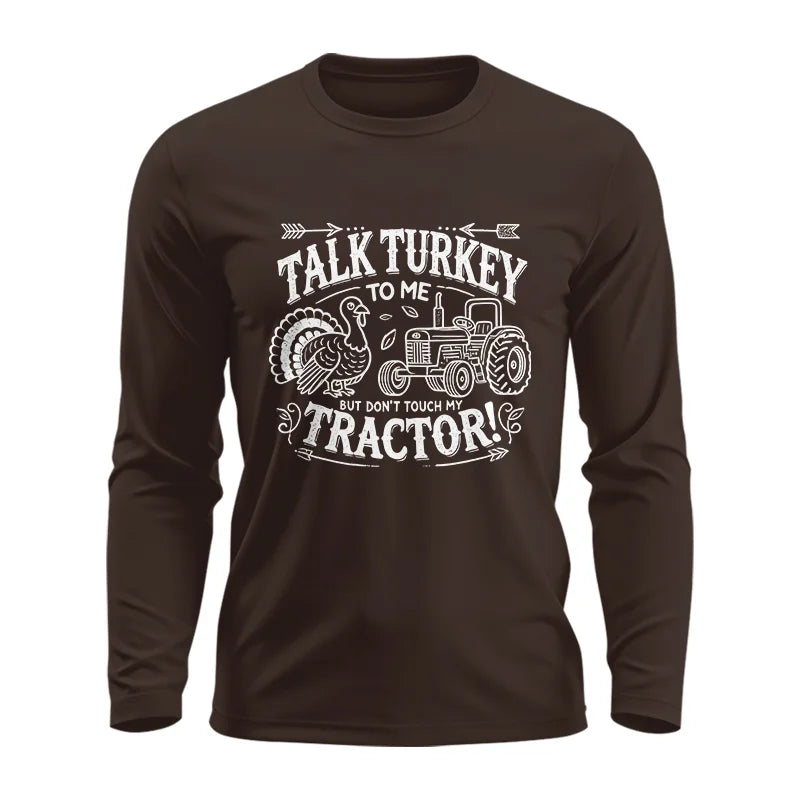 Talk Turkey to Me But Don’t Touch My Tractor 2 - Unisex Ultra Cotton Long Sleeve Tee