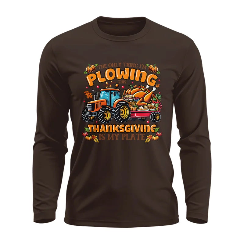 Image of The Only Thing I’m Plowing This Thanksgiving is My Plate 2 - Unisex Ultra Cotton Long Sleeve Tee