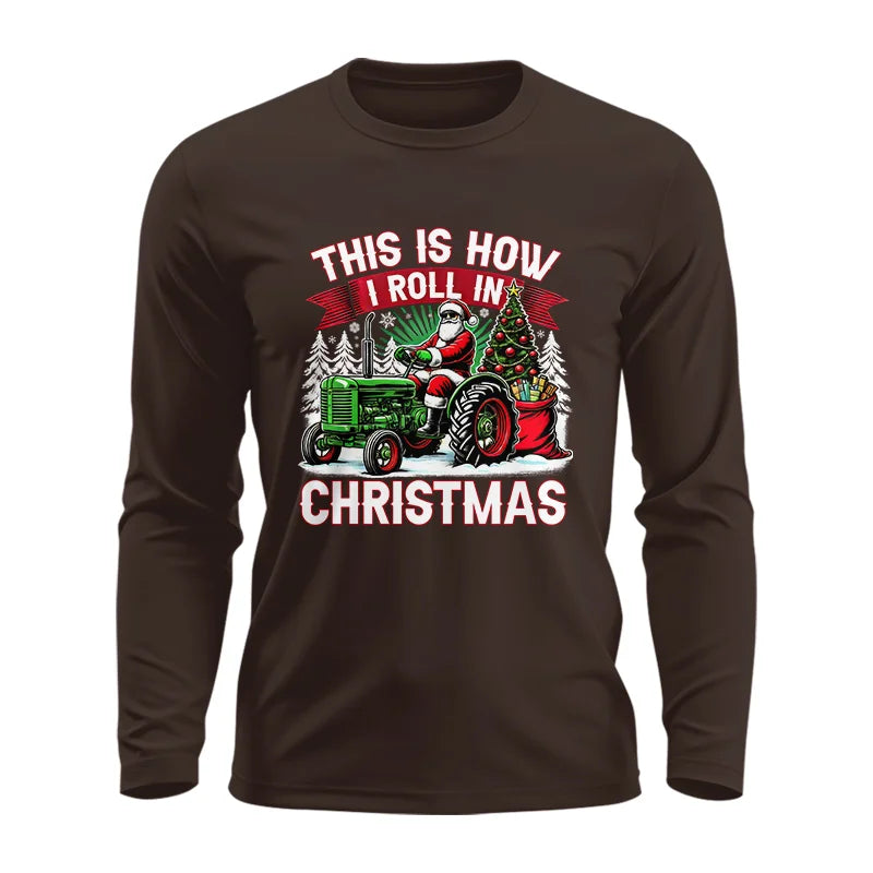 This Is How I Roll In Christmas - Unisex Ultra Cotton Long Sleeve Tee