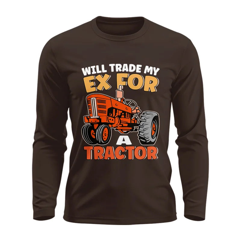 Will Trade My Ex For Tractor - Unisex Ultra Cotton Long Sleeve Tee