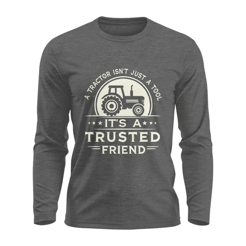 A Tractor Isn’t Just A Tool 1 - Unisex Ultra Cotton Long Sleeve Tee