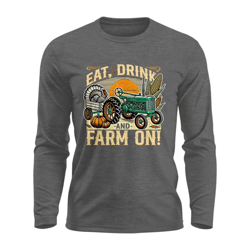 Image of Eat Drink and Farm On - Unisex Ultra Cotton Long Sleeve Tee