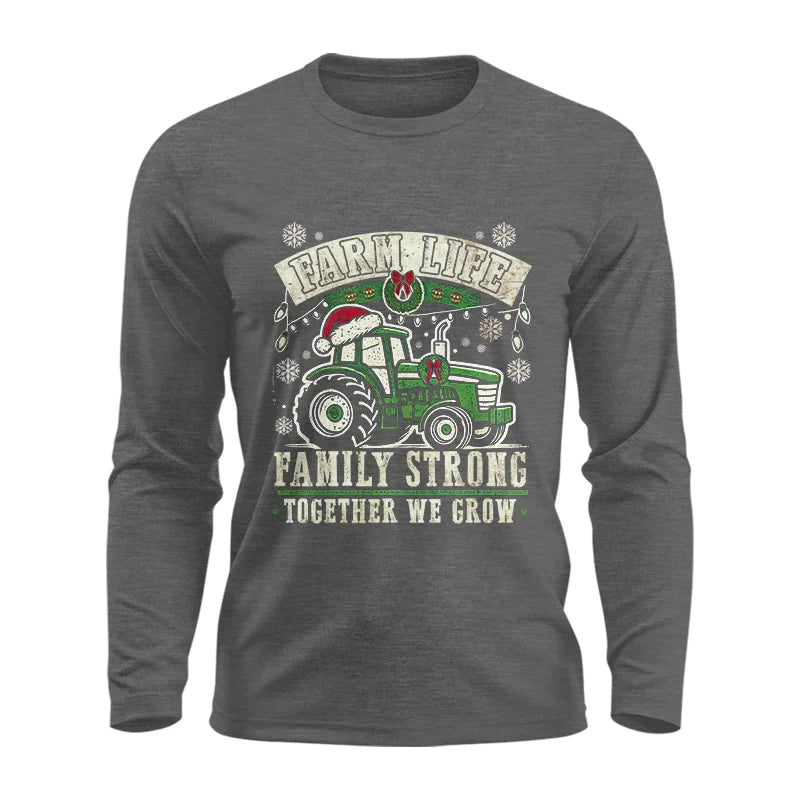 Farm Life Family Strong Together We Grow - Unisex Ultra Cotton Long Sleeve Tee