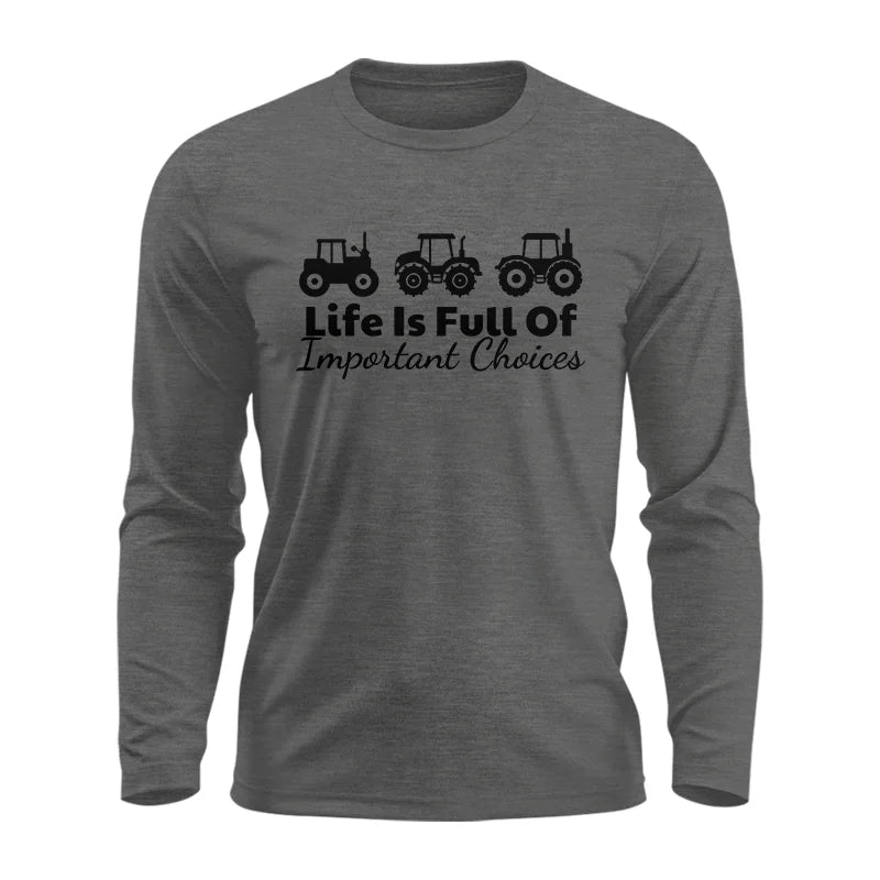 Image of Life Is Full Of Important Choices 19 - Unisex Ultra Cotton Long Sleeve Tee