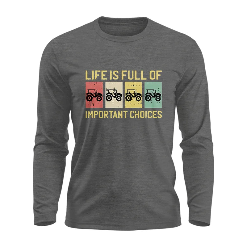 Image of Life Is Full Of Important Choices 4 - Unisex Ultra Cotton Long Sleeve Tee