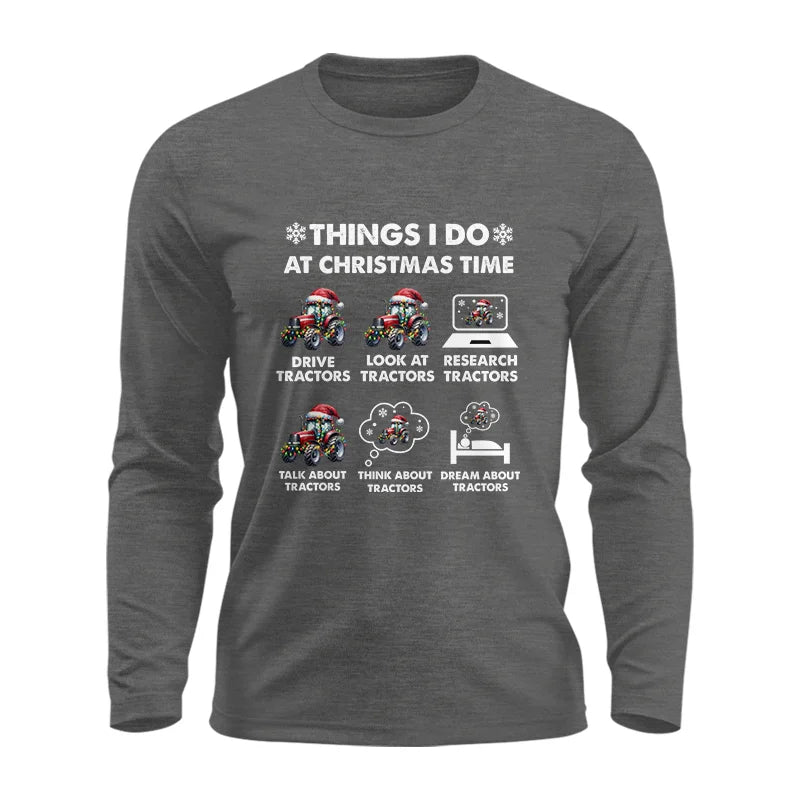 Things I Do At Christmas Time - Unisex Ultra Cotton Long Sleeve Tee