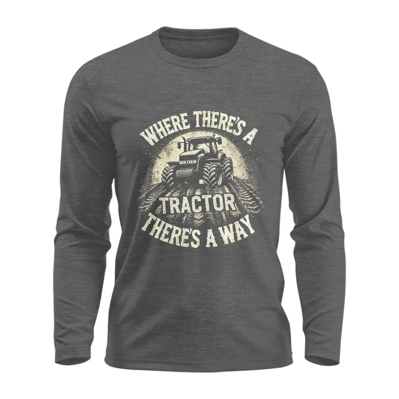 Where There's A Tractor There's A Way 3 - Unisex Ultra Cotton Long Sleeve Tee