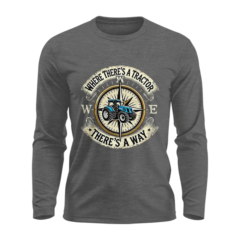 Image of Where There's A Tractor There's A Way - Unisex Ultra Cotton Long Sleeve Tee