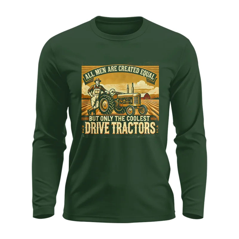 Image of All Men Equal But The Coolest Drive Tractors 1 - Unisex Ultra Cotton Long Sleeve Tee