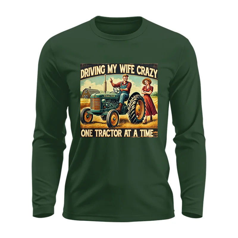 Image of Driving My Wife Crazy One Tractor At A Time - Unisex Ultra Cotton Long Sleeve Tee