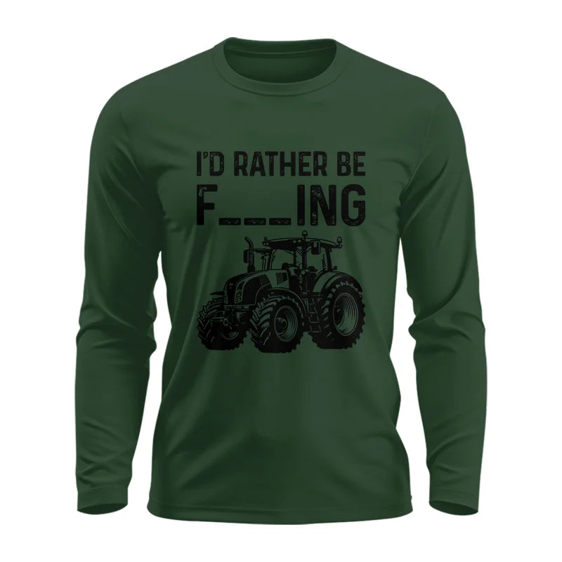 Funny I Would Rather Be Farming Tractor 1 - Unisex Ultra Cotton Long Sleeve Tee