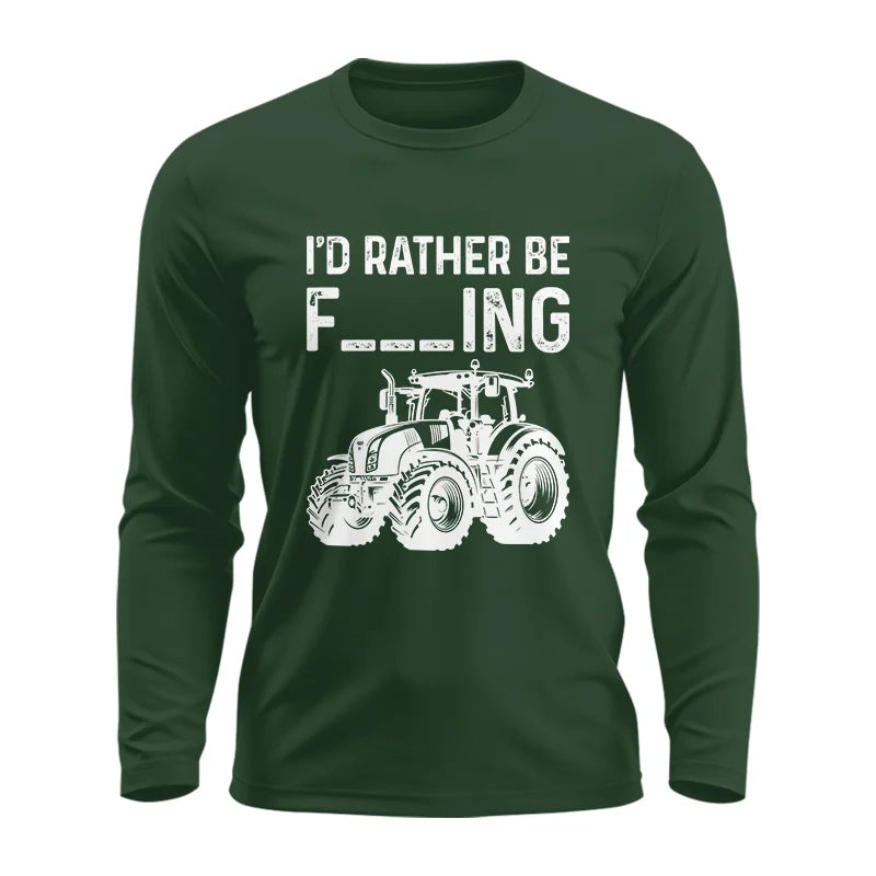 Funny I Would Rather Be Farming Tractor 2 - Unisex Ultra Cotton Long Sleeve Tee