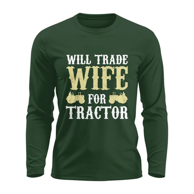 Image of Funny Will Trade Wife For Tractor - Unisex Ultra Cotton Long Sleeve Tee