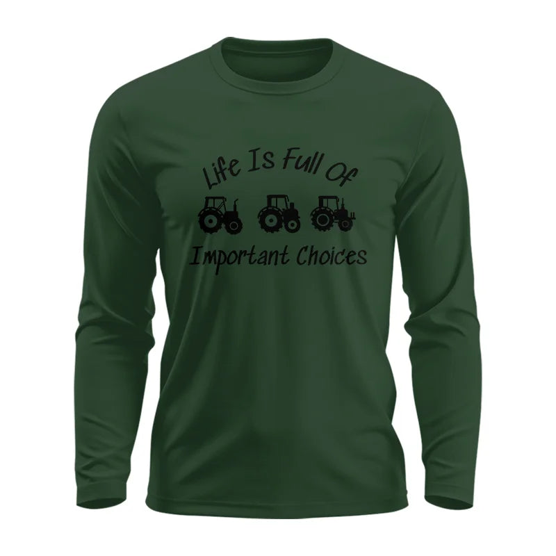 Image of Life Is Full Of Important Choices 15 - Unisex Ultra Cotton Long Sleeve Tee