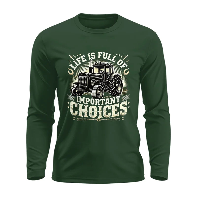 Life Is Full Of Important Choices 5 - Unisex Ultra Cotton Long Sleeve Tee